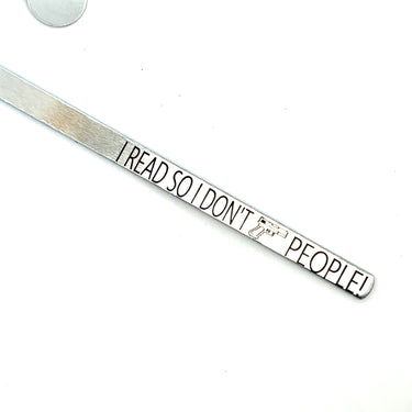 “I READ SO I DON’T SHOOT PEOPLE” Aluminum Bookmark with Personalized Engraved Tassel